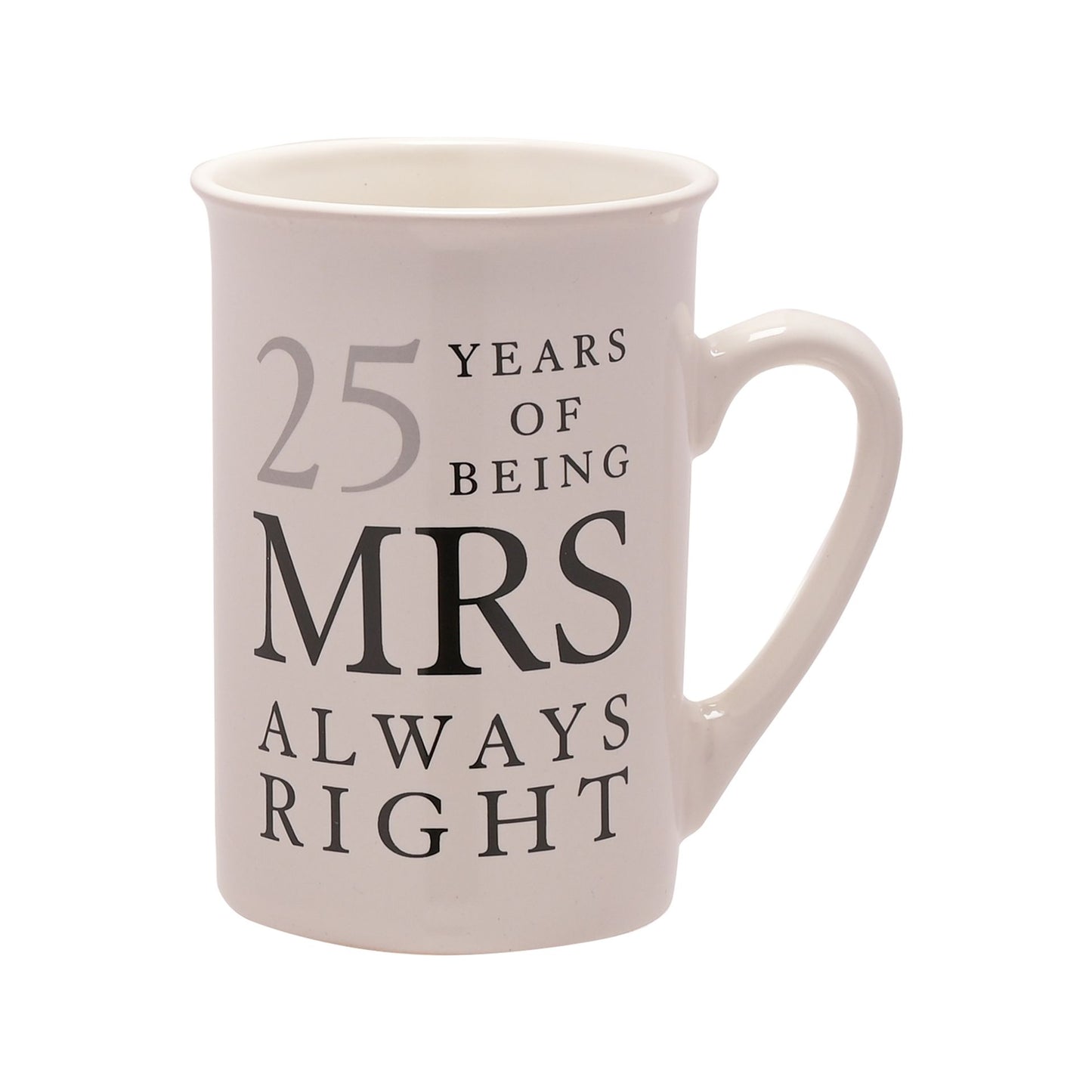 25th Wedding Anniversary Mugs - "Mr Right & Mrs Always Right"