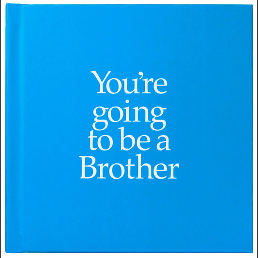 You're Going To Be A Brother with 2 Pairs of Socks - By John and Louise Kane