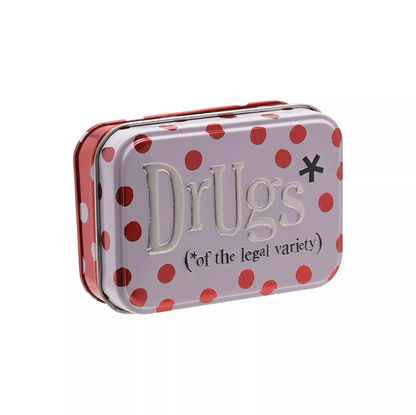 Tin with red polka dots that reads drugs of the legal variety