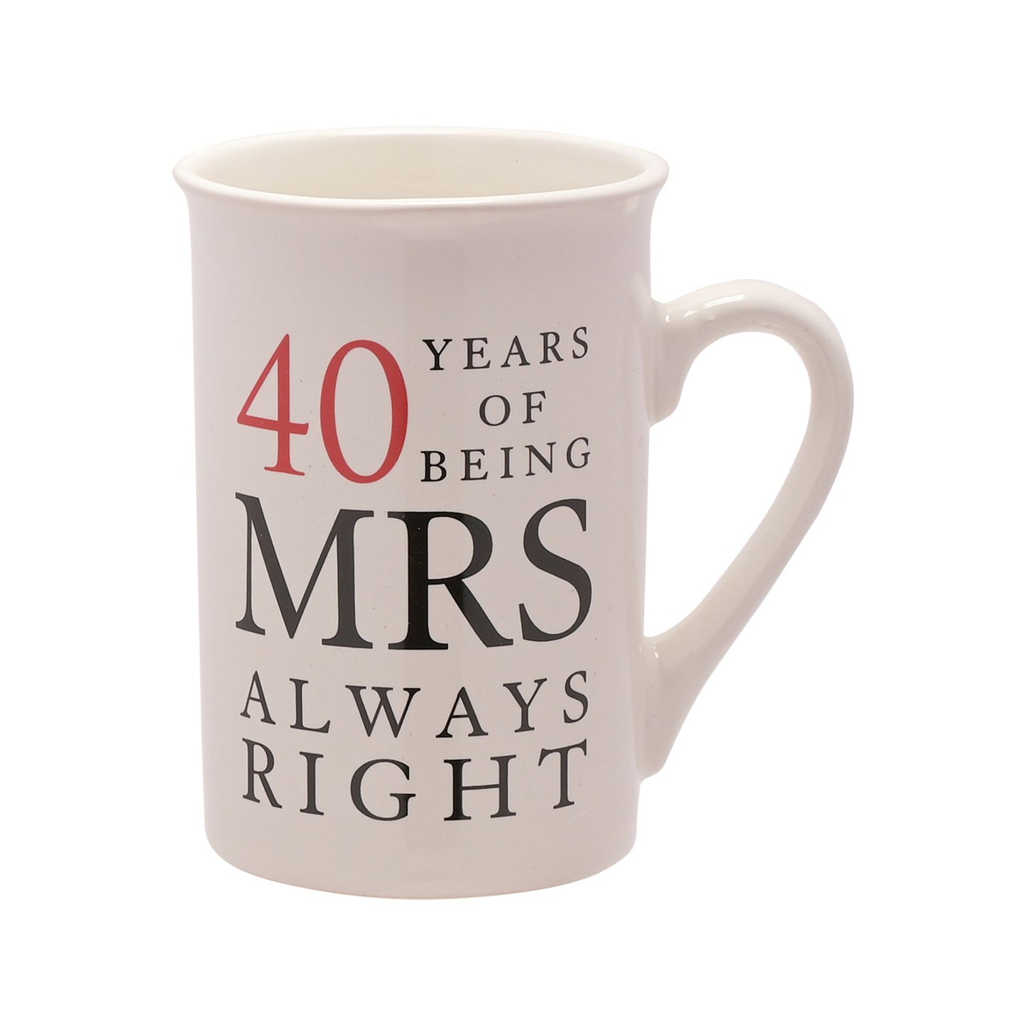 40th Wedding Anniversary Mugs - "Mr Right & Mrs Always Right"